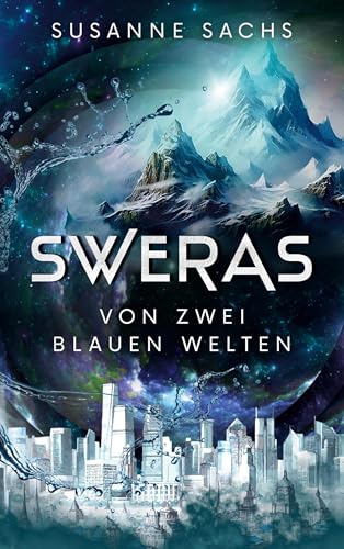 Sweras: Von zwei blauen Welten von BoD – Books on Demand