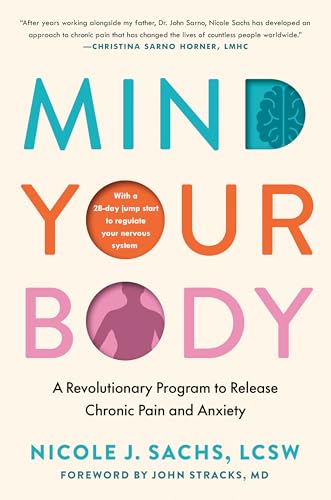 Mind Your Body: A Revolutionary Program to Release Chronic Pain and Anxiety von Avery