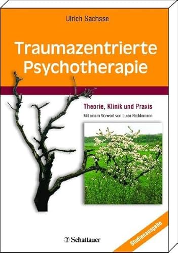 Traumazentrierte Psychotherapie: Theorie, Klinik und Praxis Traumazentrierte Psychotherapie: Theorie, Klinik und Praxis