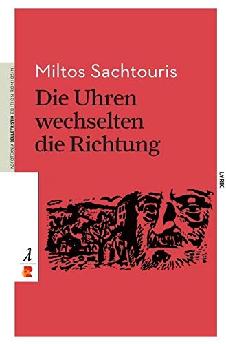 Die Uhren wechselten die Richtung: Griechische Lyrik/Edition Romiosini/Belletristik (Belletristik: Lyrik)