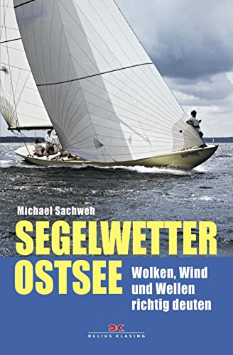 Segelwetter Ostsee: Wolken, Wind und Wellen richtig deuten