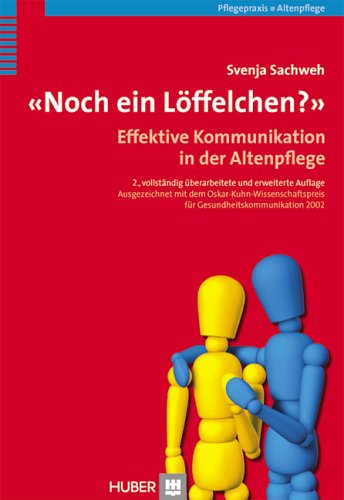 "Noch ein Löffelchen?": Effektive Kommunikation in der Altenpflege