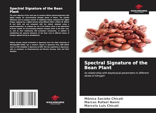 Spectral Signature of the Bean Plant: Its relationship with biophysical parameters in different doses of nitrogen von Our Knowledge Publishing