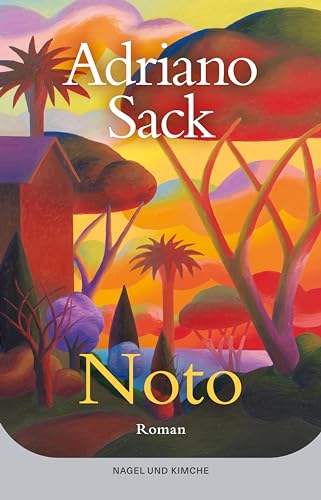 Noto: Roman | Ein Sizilien Roman der Kraft und Zuversicht spendet und einen das italienische Lebensgefühl nachspüren lässt.