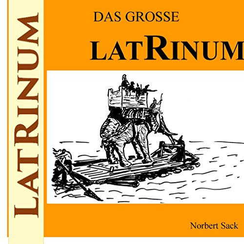 Das große Latrinum: Ich wollte schon immer Latein lernen. von BoD – Books on Demand