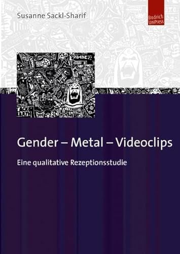 Gender - Metal - Videoclips: Eine qualitative Rezeptionsstudie Gender - Metal - Videoclips: Eine qualitative Rezeptionsstudie von Budrich
