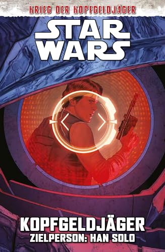 Star Wars Comics: Kopfgeldjäger III - Zielperson: Han Solo: Krieg der Kopfgeldjäger von Panini