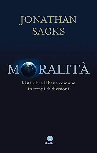 Moralità. Ristabilire il bene comune in tempi di divisioni (Schulim Vogelmann) von GIUNTINA