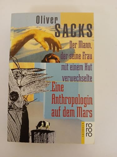 Der Mann, der seine Frau mit einem Hut verwechselte / Eine Anthropologin auf dem Mars Der Mann, der seine Frau mit einem Hut verwechselte / Eine Anthropologin auf dem Mars von Rowohlt Taschenbuch