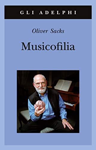 Musicofilia (Gli Adelphi)