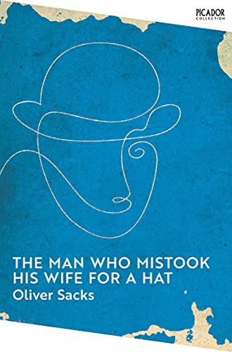 The Man Who Mistook His Wife for a Hat: Oliver Sacks (Picador Collection) von Picador