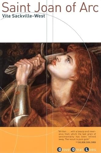 Saint Joan of Arc: Born, January 6th, 1412, Burned As a Heretic, May 30th, 1431, Canonised As a Saint, May 16th, 1920 (Grove Great Lives)