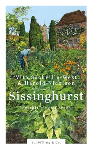 Sissinghurst: Portrait eines Gartens von Schöffling