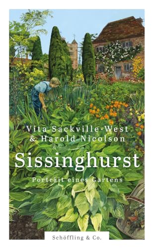 Sissinghurst: Portrait eines Gartens von Schöffling