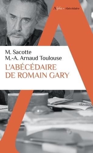 L'Abécédaire de Romain Gary L'Abécédaire de Romain Gary von ALPHA
