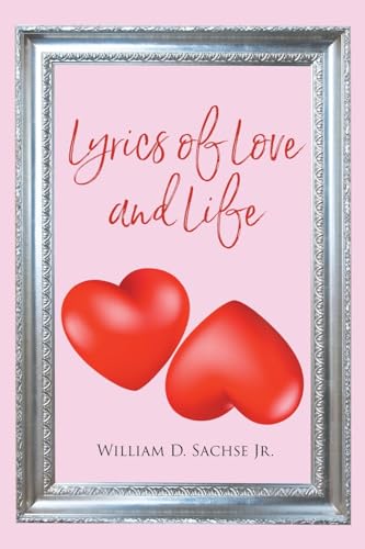 Lyrics of Love and Life von Page Publishing