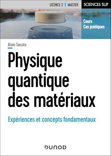 Physique quantique des matériaux: Expériences et concepts fondamentaux von DUNOD