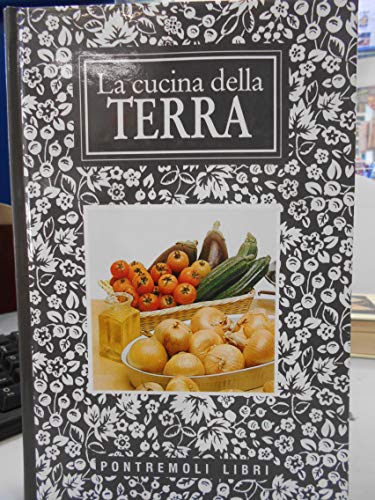 La cucina della terra di Bari. Storia e ricette (Cucine del territorio)