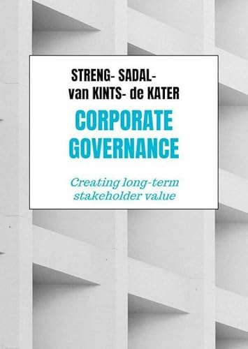 Corporate Governance: Creating long-term stakeholder value
