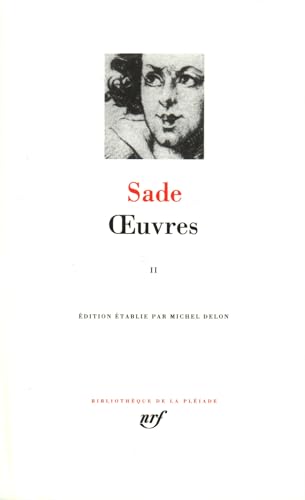Sade : Oeuvres, tome 2: les infortunes de la vertu ; Justine ; La nouvelle Justine von GALLIMARD