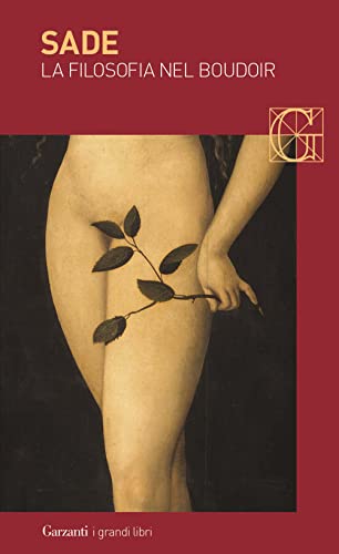 La filosofia nel boudoir ovvero i precettori immorali. Dialoghi per l'educazione delle fanciulle (I grandi libri, Band 655)