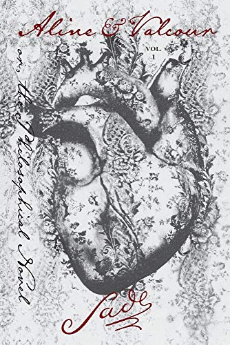 Aline and Valcour, Vol. 1: or, the Philosophical Novel von Contra Mundum Press