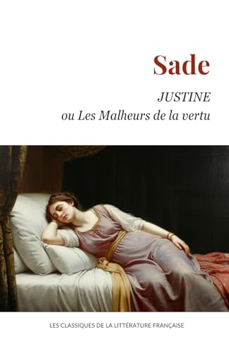 Justine ou Les Malheurs de la vertu Justine ou Les Malheurs de la vertu von Independently published