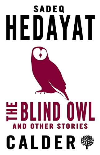 The Blind Owl and Other Stories: Sadeq Hedayat