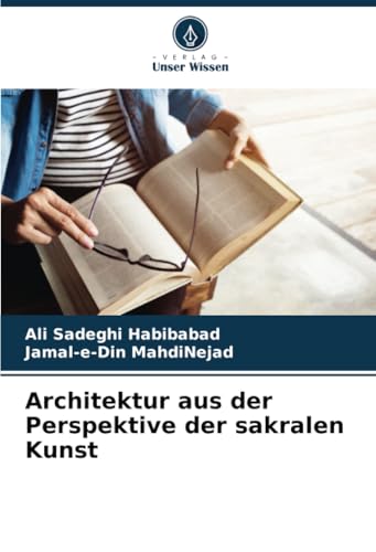 Architektur aus der Perspektive der sakralen Kunst von Verlag Unser Wissen