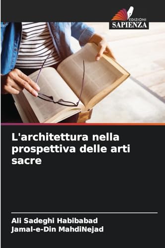 L'architettura nella prospettiva delle arti sacre von Edizioni Sapienza
