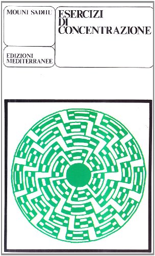 Esercizi di concentrazione (Yoga, zen, meditazione) von Edizioni Mediterranee