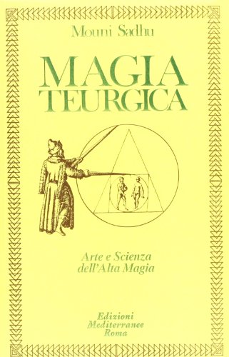 Magia teurgica (Classici dell'occulto) von Edizioni Mediterranee