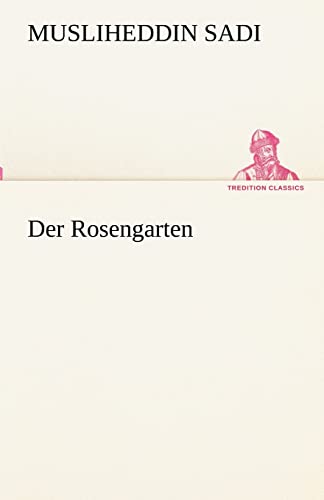 Der Rosengarten (TREDITION CLASSICS)