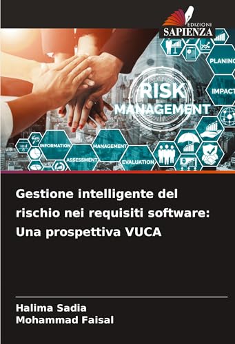 Gestione intelligente del rischio nei requisiti software: Una prospettiva VUCA von Edizioni Sapienza