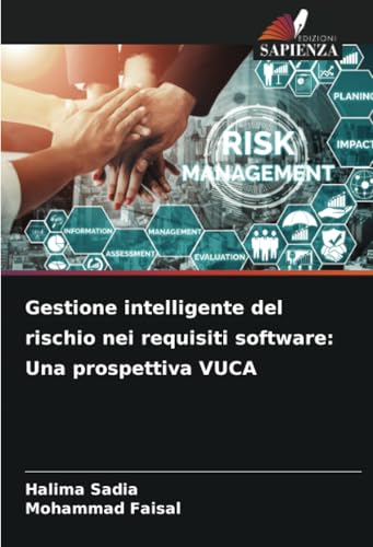Gestione intelligente del rischio nei requisiti software: Una prospettiva VUCA von Edizioni Sapienza