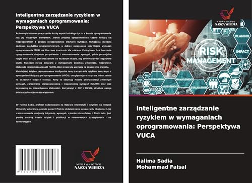 Inteligentne zarz¿dzanie ryzykiem w wymaganiach oprogramowania: Perspektywa VUCA: DE von Wydawnictwo Nasza Wiedza