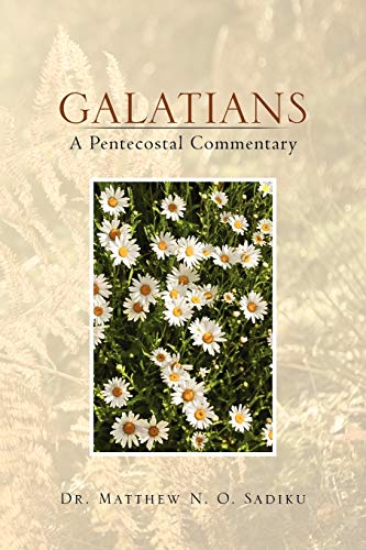 Galatians: A Pentecostal Commentary: A Pentecostal Commentary