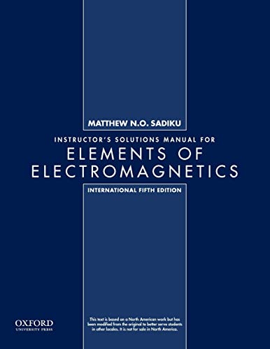 Instructor's Solutions Manual for Elements of Electromagnetics, International 5th edition