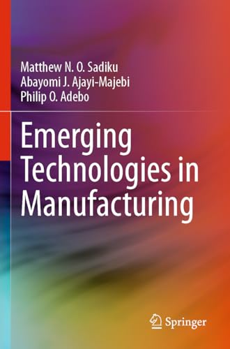 Emerging Technologies in Manufacturing von Springer