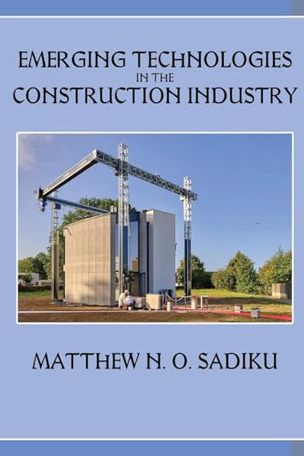 Emerging Technologies in the Construction Industry Emerging Technologies in the Construction Industry von Book Films Media