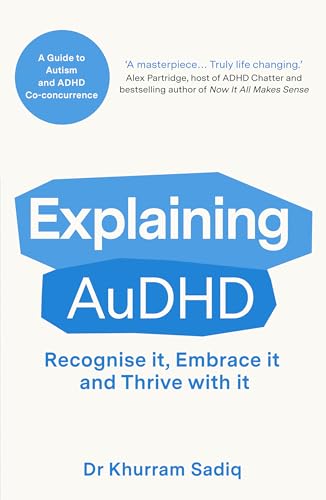 Explaining AuDHD: A Guide to Autism and ADHD Co-concurrence (The Explaining... Series, 1) von August Books