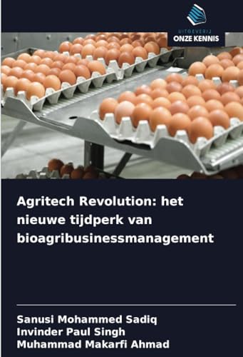 Agritech Revolution: het nieuwe tijdperk van bioagribusinessmanagement: DE von Uitgeverij Onze Kennis