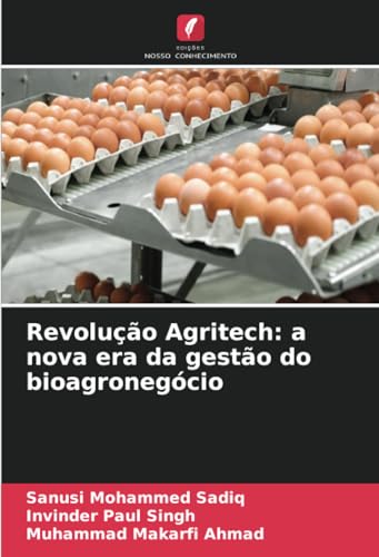 Revolução Agritech: a nova era da gestão do bioagronegócio: DE Revolução Agritech: a nova era da gestão do bioagronegócio: DE von Edições Nosso Conhecimento