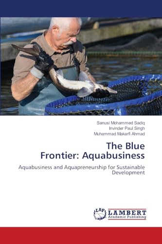 The Blue Frontier: Aquabusiness: Aquabusiness and Aquapreneurship for Sustainable Development von LAP LAMBERT Academic Publishing