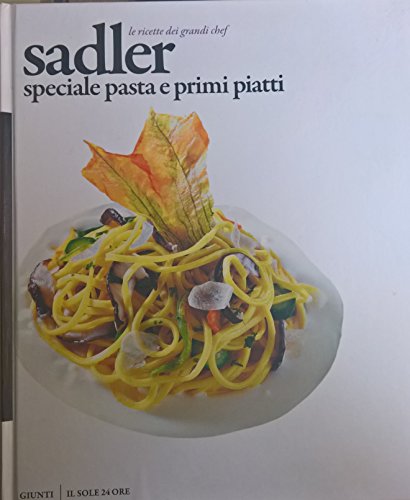 Le ricette di pasta e primi piatti (Grandi cuochi)