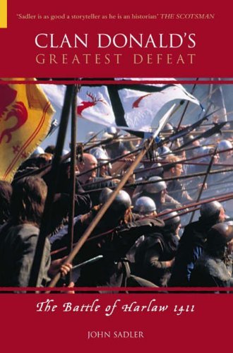 Clan Donald's Greatest Defeat: The Battle Of Harlaw 1411 von Tempus