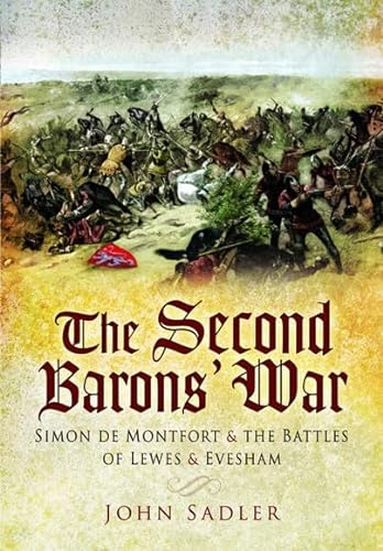 The Second Barons' War: Simon De Montfort and the Battles of Lewes and Evesham