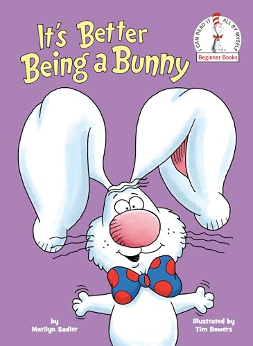 It's Better Being a Bunny: An Early Reader Book for Kids (Beginner Books(R))