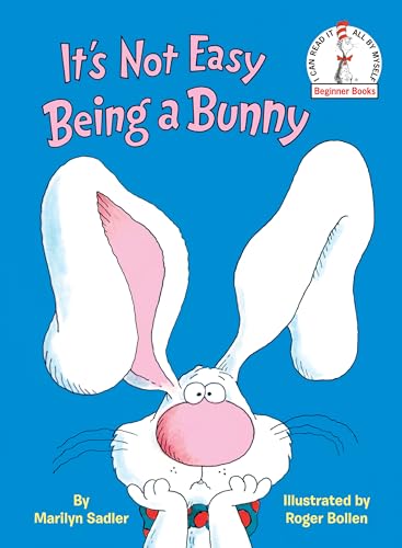 It's Not Easy Being a Bunny: An Early Reader Book for Kids (Beginner Books(R))