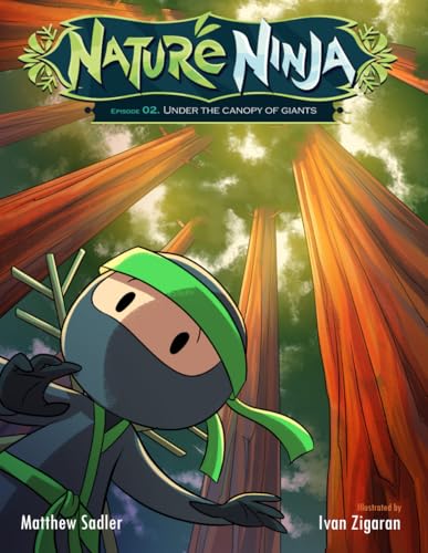 Nature Ninja Chronicles: Episode 2 Under the Canopy of Giants (Nature Ninja Comic Book Series, Band 2) von Independently published